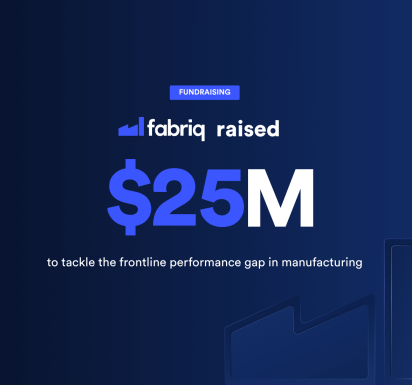 Fabriq fundraising of $25 Million to tackle frontline performance gap